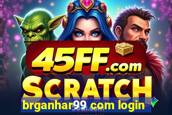 brganhar99 com login